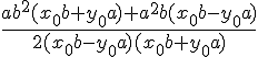 4$\frac{ab^2(x_0b+y_0a)+a^2b(x_0b-y_0a)}{2(x_0b-y_0a)(x_0b+y_0a)}